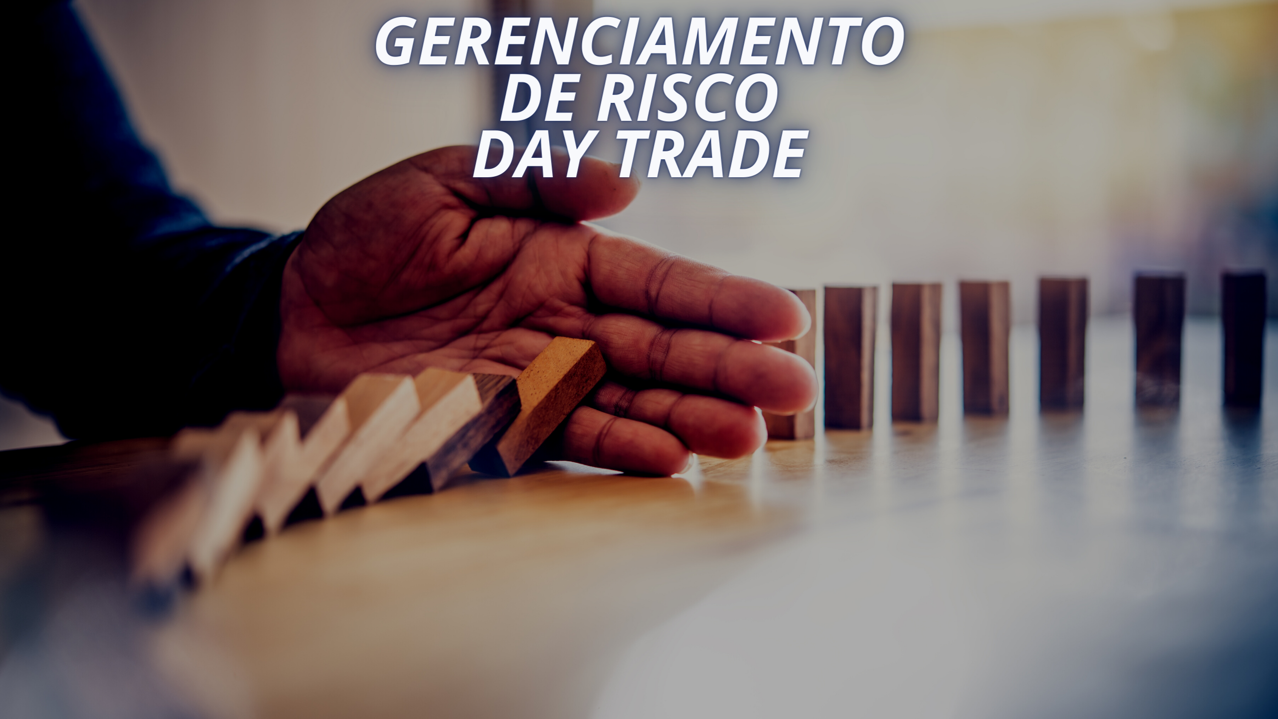 Gerenciamento de Risco Day Trade